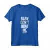 Baby Don't Hurt Me - Divertente Canotta Meme Sarcastico per Uomo e Donna - Ideale per Feste e Compleanni