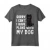 Sorry I Can't I Have Plans With My Affenpinscher Dog - Maglietta Divertente per Amanti dei Cani Affenpinscher - Regalo Perfetto per Chi Ama i Cani