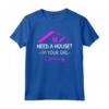 Hai bisogno di una casa? Sono il tuo agente immobiliare ragazza - T-shirt leggera con design unico per appassionati di immobili