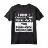 I didn´t choose the Gulag, chose me - Maglietta Warzone Gamer Regalo per il tuo Migliore Amico - Ideale per Natale o per Appassionati di Videogiochi