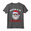 Ironico Babbo Natale Buffo Divertente - Anche a te e Famiglia - Maglietta Meme Natale - Regalo Divertente per Natale