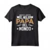 Miglior Papà Del Mundo Maglietta - Idea Regalo Divertente per la Festa del Papà, Compleanno o Natale