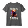 Chicken Daddy Polli Papà Agricoltore Allevatore di Pollame - Maglietta Uomo con Citazioni e Galli