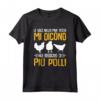 Galline Divertente Agricoltura Hai Bisogno Di Più Polli - Maglietta per Amanti dei Polli - Ideale per Allevatori e Giardinieri