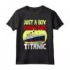 Just A Boy Who Loves Titanic - Titanic Ship Lover Boys Kids Maglietta - Ideale per Natale e Amanti delle Navi