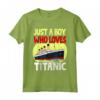 Just A Boy Who Loves Titanic - Titanic Ship Lover Boys Kids Maglietta - Ideale per Natale e Amanti delle Navi