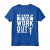 Il mio riscaldamento è il tuo allenamento - Maglietta Calisthenics Fitness Muscle Up - Outfit Sportivo per Allenamento all'Aperto