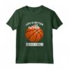 La Vita è Migliore con il Regalo della Pallacanestro - Maglietta Basket per Amanti del Gioco - Ideale per Compleanno o Natale