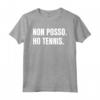 Tennis Tennista Divertente Non Posso - Regalo Uomo Donna Maglietta per Compleanno o Natale - Design Italiano