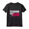 Taekwondo Mom - Maglietta Uniforme di Taekwondo per la Mamma Orgogliosa - Regalo Compleanno o Natale