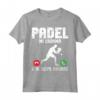 Padel Tennis Padel mi chiama e io devo andare Maglietta - Design Fresco per Giocatori Professionisti e Principianti