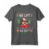 Brutto Natale No Lift No Gift - Santa Palestra Allenamento Maglietta - Merry Liftmas Ugly Sweater Fitness Regalo di Natale