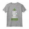 Keep Calm And Smoke Weed - Foglia di Marijuana Maglietta Divertente per Uomini e Donne - Ideale come Regalo per Amanti dell'Erba