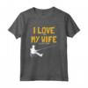 I love my wife - Pesca Pesca a Mosca Pescatore Spinning Maglietta - Fantastico Regalo per Pescatori di Ghiaccio e D'alto Mare