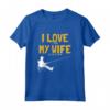 I love my wife - Pesca Pesca a Mosca Pescatore Spinning Maglietta - Fantastico Regalo per Pescatori di Ghiaccio e D'alto Mare