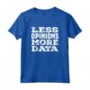 Meno opinione Più analista di dati - Funny Accountant Finance Tees Maglietta - Ideale per Regali di Compleanno e Natale