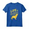 Life Is Golden - Cute Golden Retriever Dog Breed Maglietta for Proud Owners and Breeders - Perfect Gift for Dog Mom's and Dad's
