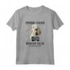 Personal Stalker Cane Spinone Italiano - I Will Follow You Maglietta per Amanti dei Cani - Regalo Divertente per Proprietari di Cani Spinone Italiano