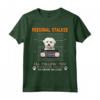 Personale Stalker Ti Seguo Ovunque Vai Maltese Cane Maglietta - Divertente T-shirt per Amanti dei Cani Maltesi - Regalo Unico per Proprietari di Cani