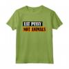 Eat Pussy Not Animals - Scritta divertente per vegani Maglietta - Ideale regalo per amanti degli animali - Acquista online