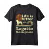 Life is Better with a Lagotto Romagnolo - Vintage Cane Mamma Papà Maglietta - Regalo Divertente per Amanti dei Cani