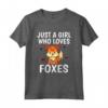 Just A Girl Who Loves Foxes - Carino Costume Da Volpe Maglietta per Donne e Ragazze - Regalo Compleanno o Natale