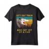 Let's Eat Trash And Get Hit By A Car - Opossum Animal Lover Maglietta - Funny Graphic Tee for Animal Lovers - Unique Gift Idea