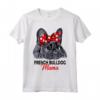 Frenchie Mama Bulldog Francese Mistress Maglietta - Idea Regalo Leggera per Amanti dei Cani