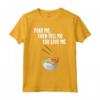 Poke Bowl Shirt Hawaii Cuisine Food Sushi Kawaii Lover - Get Poked and Told you are loved - Trendy Seafood Tee for Foodies