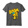 Boom I'm 2 Anno Vecchio - 2 ° Compleanno Bday Cartone Animato Fumetti Maglietta - Ideale per Bambini e Regalo Compleanno