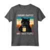 Funny Black Cat I Drink Coffee and I Hate People Maglietta - Perfect Gift for Cat and Coffee Lovers