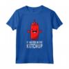 Ha bisogno di più ketchup - Maglietta Divertente per Amanti del Ketchup - Regalo per Ragazzi e Ragazze
