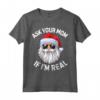 Ask Your Mom If I'm Real Funny Christmas Santa Claus Xmas Maglietta - Perfect Pajamas or PJ Costume Party Outfit