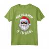 Ask Your Mom If I'm Real Funny Christmas Santa Claus Xmas Maglietta - Perfect Pajamas or PJ Costume Party Outfit