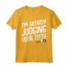 I'm Silently Judging Your Teeth - Funny Dental Maglietta for Dentists and Students - Great Gift Idea for Family and Friends