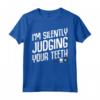 I'm Silently Judging Your Teeth - Funny Dental Maglietta for Dentists and Students - Great Gift Idea for Family and Friends