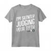 I'm Silently Judging Your Teeth - Funny Dental Maglietta for Dentists and Students - Great Gift Idea for Family and Friends