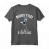 Muay Thai - Thai Boxe e Kickboxing Maglietta per Allenamento - Regalo Unico per Amanti del Muay Thai