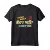 Knock Knock Who's There Doctor - Funny Doctors Joke Day Gift Maglietta - Perfect for National Doctor's Day Celebration