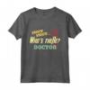 Knock Knock Who's There Doctor - Funny Doctors Joke Day Gift Maglietta - Perfect for National Doctor's Day Celebration