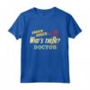 Knock Knock Who's There Doctor - Funny Doctors Joke Day Gift Maglietta - Perfect for National Doctor's Day Celebration