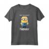Despicable Me HapTiger Dave Me? Sarcastic? Never - Officially Licensed Funny Quote Maglietta - Great for Fans
