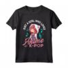 Just A Girl Who Loves Anime and K-Pop Music - Maglietta Regalo per Donne e Ragazze - Ideale per Compleanno, Natale o Halloween