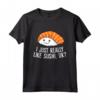 Mi piace molto il Sushi - Ok Sushi Giapponese Maglietta - Ideale Regalo per Amanti del Sushi e della Cucina Giapponese