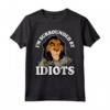 HapTiger Lion King Scar Hyenas Surrounded By Idiots Maglietta - Officially Licensed Apparel for Fans