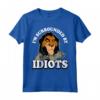 HapTiger Lion King Scar Hyenas Surrounded By Idiots Maglietta - Officially Licensed Apparel for Fans