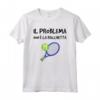 T-Shirt Uomo Sport Problema Non Racchetta Scritte Simpatiche Maglietta - Ideale Regalo per Tennisti Divertenti - Marca HapTiger
