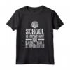 La scuola è importante, ma il basket è importanteantanter - Divertente Maglietta Sportiva per Fan e Giocatori di Basket - Ideale per Compleanni e Lauree