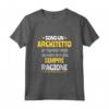 Regalo Divertente Architetto - Ho Sempre Ragione - Ideale per Festa del Papà, Mamma, Natale o Compleanno - Maglietta Ironica con Frase Divertente
