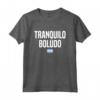 Tranquillo Boludo - Slang Argentino Argentina Maglietta - Ideale per chiunque ami lo slang argentino